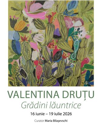 Expoziția „Grădini lăuntrice” de Valentina Druțu